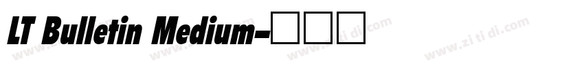 LT Bulletin Medium字体转换